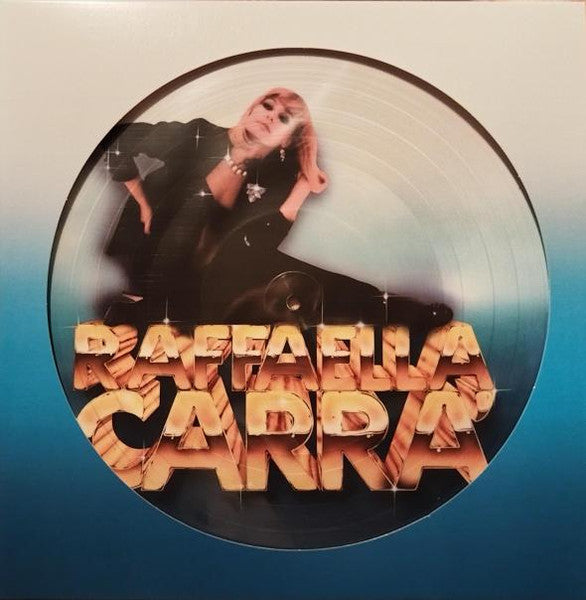 Raffaella Carra'  Limited Edition Picture Disc