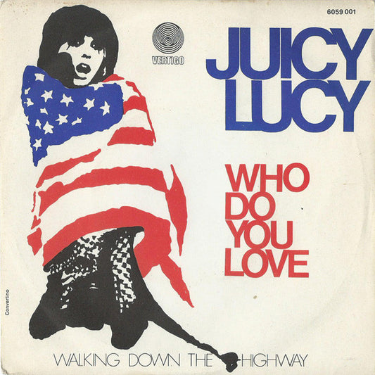 Who Do You Love / 	Walking Down The Highway