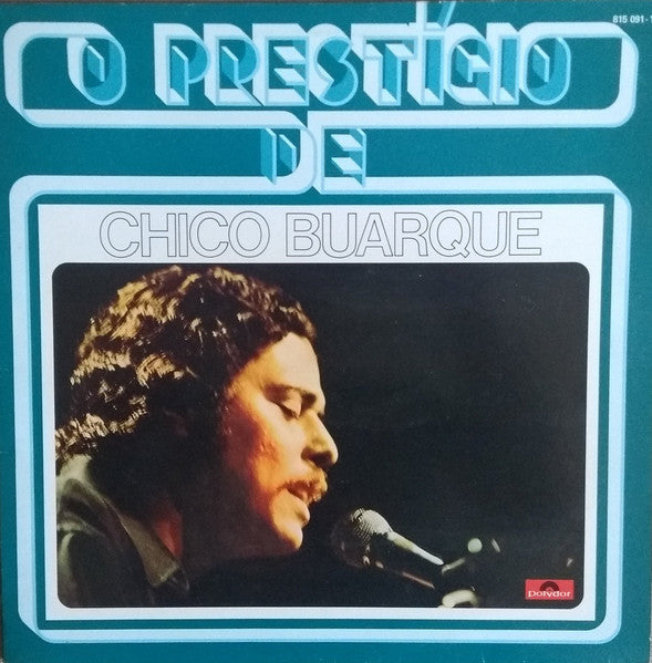 O Prestígio De Chico Buarque