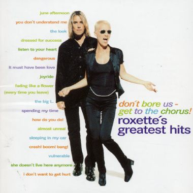 Greatest Hits Don't Bore Us Get To The Chorus