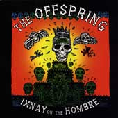 Ixnay On The Hombre