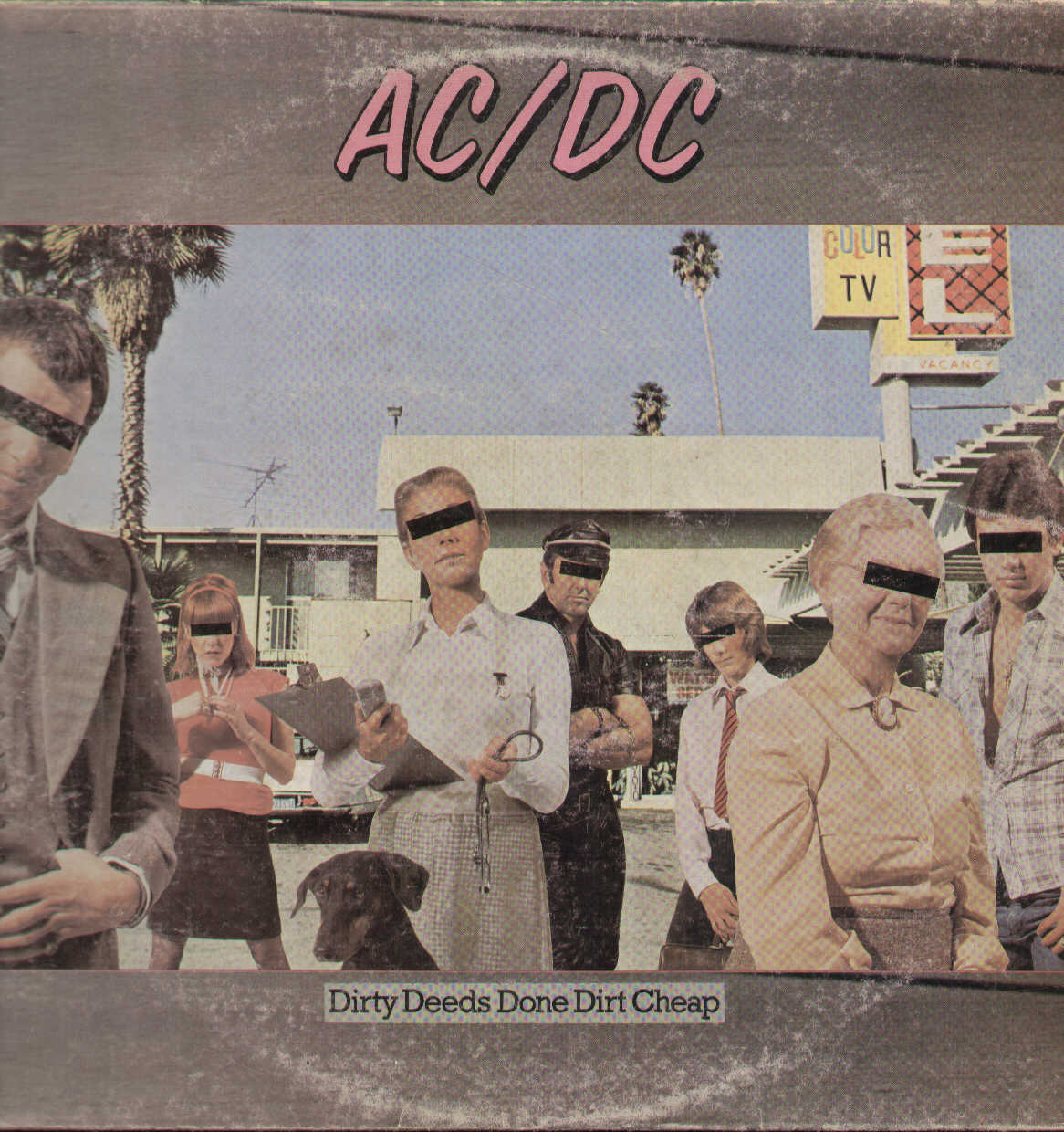 Dirty Deeds Done Dirt Cheap