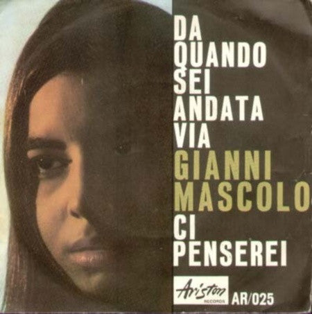 Da Quando Sei Andata Via / Ci Penserei