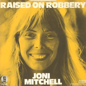 Raised On Robbery / Court And Spark