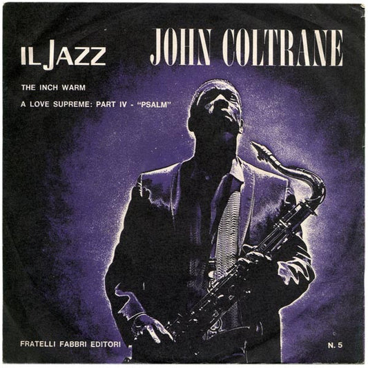 The Inch Warm / 	A Love Supreme Part 4 Psalm