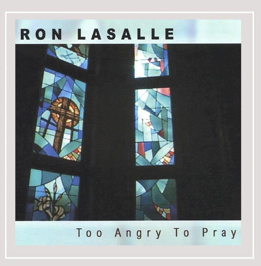 Too Angry To Pray