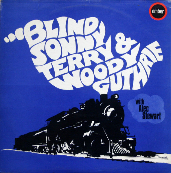 Blind Sonny Terry & Woody Guthrie With Alec Stewart