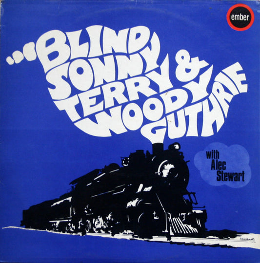 Blind Sonny Terry & Woody Guthrie With Alec Stewart