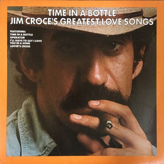 Time In A Bottle Jim Croce's Greatest Love Songs