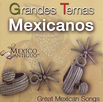 Grandes Temas Mexicanos / Great Mexican Songs