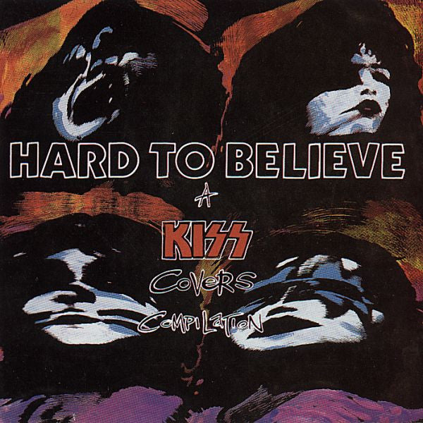 Hard To Believe - A Kiss Covers Compilation