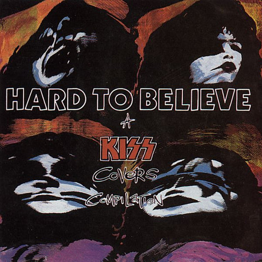 Hard To Believe - A Kiss Covers Compilation