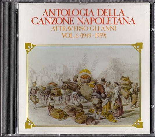Antologia Della Canzone Napoletana Attraverso Gli Anni Vol.6 (1949-1959)