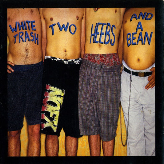White Trash, Two Heebs And A Bean