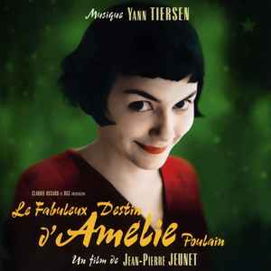 Le Fabuleux Destin D'Amelie Poulain