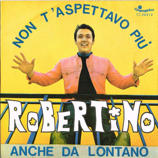 Non T'Aspettavo Più / Anche Da Lontano