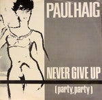 Never Give Up Party Party