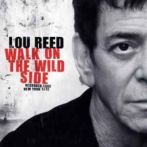 Walk On The Wild Side Recorded Live New York 1972