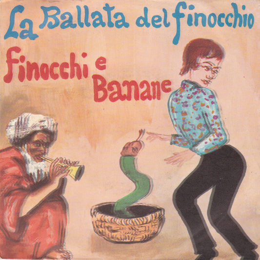 La Ballata Del Finocchio  / Finocchi E Banane