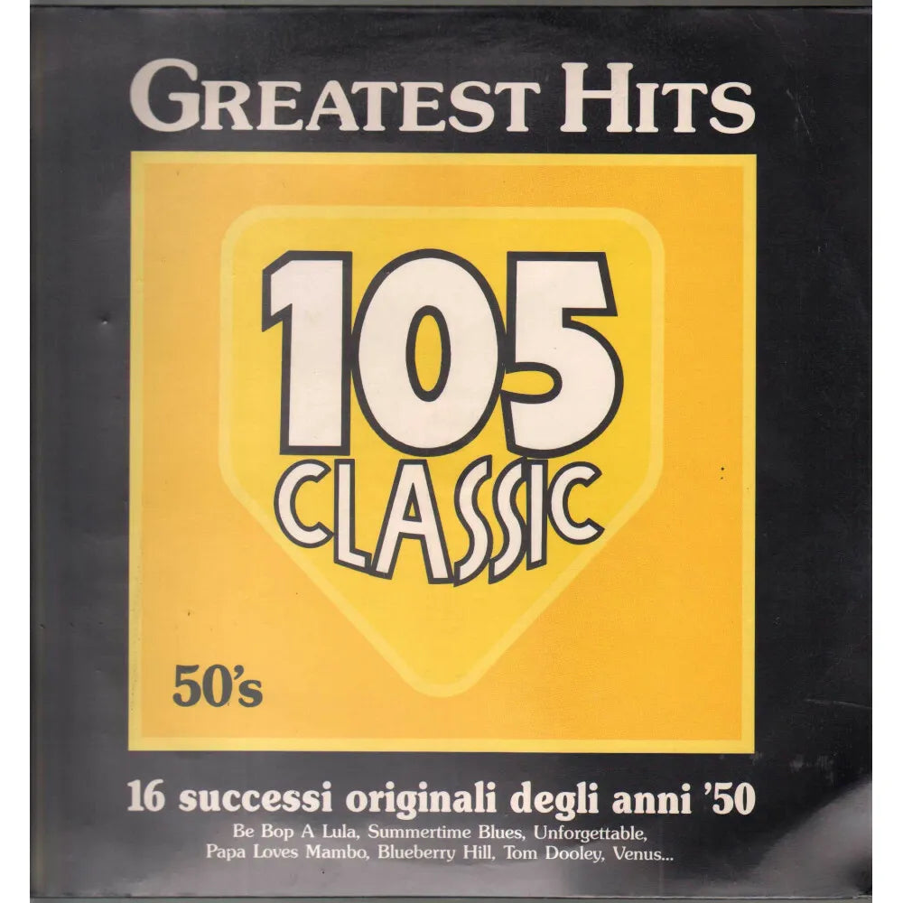 Greatest Hits 105 Classic 16 Successi Originali Degli Anni 50