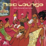 Asia Lounge Asian Flavoured Club Tunes