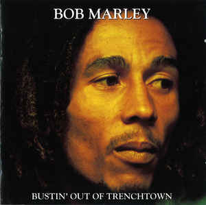 Bustin Out Of Trenchtown