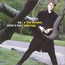 The Miller's Tale A Tom Verlaine Anthology