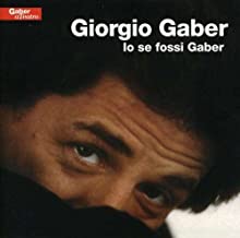 Io Se Fossi Gaber