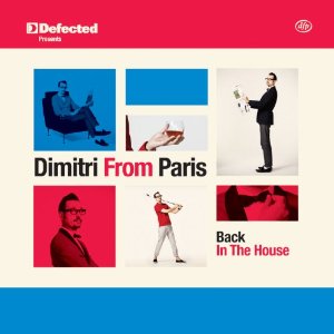 Dimitri From Paris Back In The House