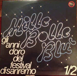 Mille Bolle Blu 1/2 Gli Anni D'oro Del Festival Di Sanremo