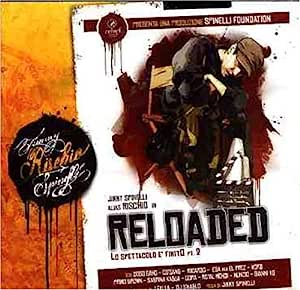 Reloaded - Lo Spettacolo È Finito Pt. 2