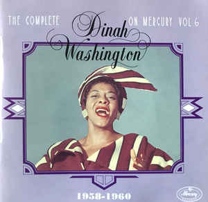 The Complete Dinah Washington On Mercury Vol.6 1958 1960