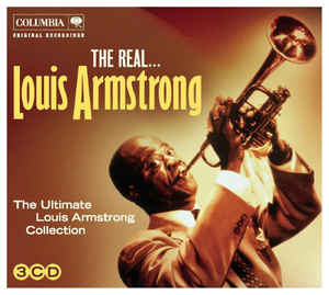 He Real Louis Armstrong The Ultimate Collection