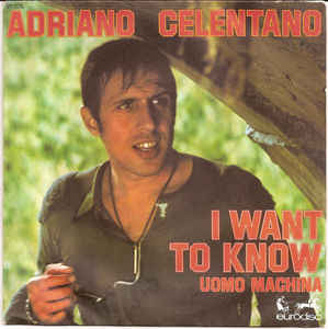 I Want To Know / Uomo Macchina