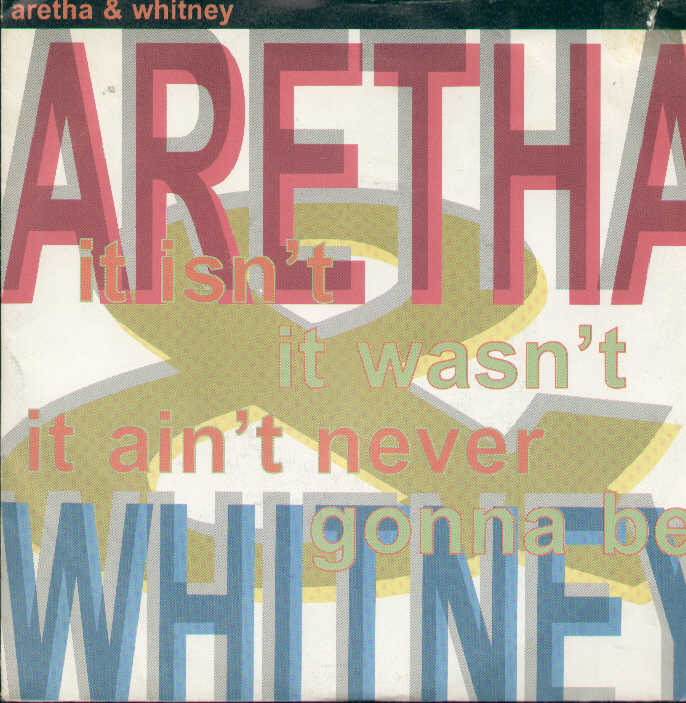 It Isn't It Wasn't It Ain't Never Gonna Be