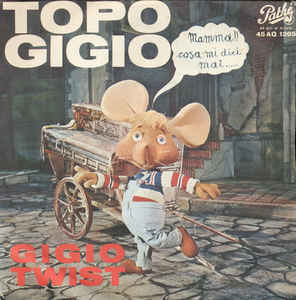 Cosa Dici Mai / Gigio Twist
