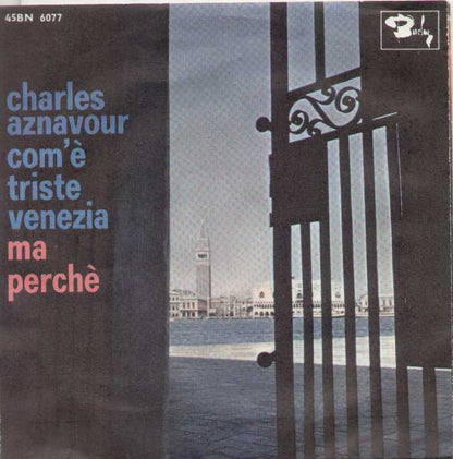 Com'è Triste Venezia / Ma Perché