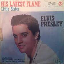 His Latest Flame / Little Sister