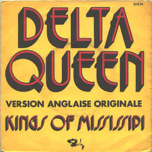 Delta Queen / Once Bitten Twice Shy