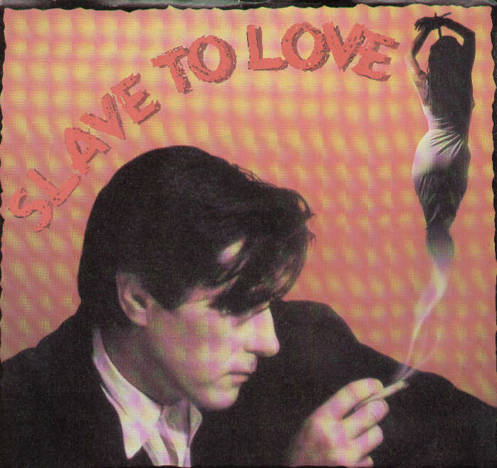 Slave To Love / Valentine