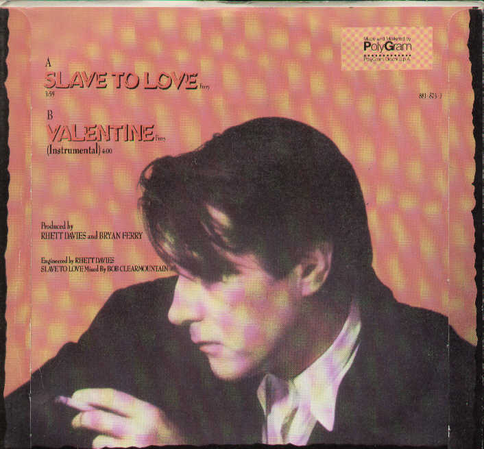 Slave To Love / Valentine