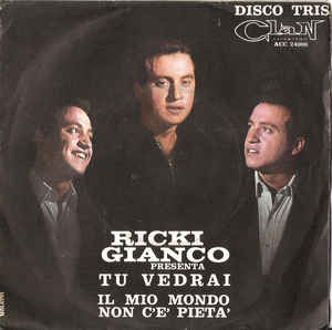 Tu Vedrai / Il Mio Mondo / Non C'è Pietà