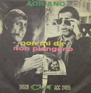 Non Mi Dir / Non Piangerò