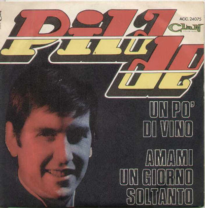 Un Po Di Vino / Amami Un Giorno Soltanto