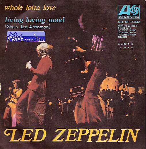 Whole Lotta Love / Living Loving Maid (She's Just A Woman)
