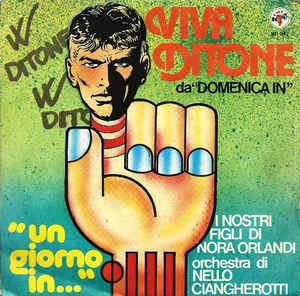 Viva Ditone / Un Giorno In...