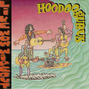 Like Wow Wipeout / Bring The Hoodoo Down