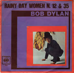 Rainy Day Women N.12 & 35 / Pledging My Time