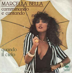 Camminando E Cantando / Quando Il Cielo