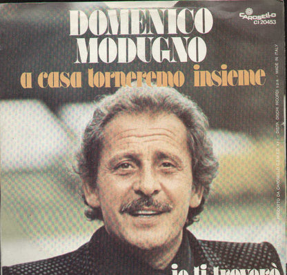 A Casa Torneremo Insieme / Io Ti Troverò